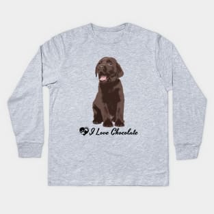 Chocolate Labrador Lab Dog Breed Art I Love Chocolate Kids Long Sleeve T-Shirt